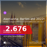 Passagens para a <b>ALEMANHA: Berlim</b>, com datas para viajar a partir de Novembro/2021 até 2022! A partir de R$ 2.676, ida e volta, c/ taxas!