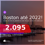 Passagens para <b>BOSTON</b>! A partir de R$ 2.095, ida e volta, c/ taxas! Datas até 2022!