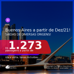 Seleção de Passagens para <b>BUENOS AIRES</b>! A partir de R$ 1.273, ida e volta, c/ taxas! Datas para viajar a partir de Dezembro/2021!