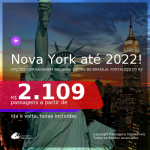 Passagens para <b>NOVA YORK</b>, com datas para viajar a partir de DEZ/21 até ABRIL/22! A partir de R$ 2.109, ida e volta, c/ taxas! Opções com BAGAGEM INCLUÍDA!
