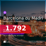 Passagens para a <b>ESPANHA: Barcelona ou Madri</b>! A partir de R$ 1.792, ida e volta, c/ taxas! Datas até 2022!