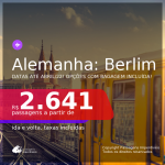 Passagens para a <b>ALEMANHA: Berlim</b>! A partir de R$ 2.641, ida e volta, c/ taxas! Datas até 2022! Opções com BAGAGEM INCLUÍDA!