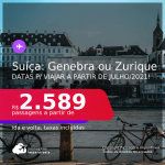 Passagens para a <b>SUÍÇA: Genebra ou Zurique</b>, com datas para viajar a partir de Julho/2021! A partir de R$ 2.589, ida e volta, c/ taxas!