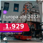 Passagens para a <b>EUROPA: ESPANHA: Barcelona ou Madri, FRANÇA: Paris, PORTUGAL: Lisboa ou Porto ou LONDRES</b>! A partir de R$ 1.929, ida e volta, c/ taxas! Datas até 2022!
