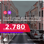 Viaje pela Europa: Chegue por <strong>Lisboa </strong>e vá embora por <strong>Londres</strong>! A partir de R$ 2.780, todos os trechos, c/ taxas! Datas para viajar de Nov/2021 até Abril/2022!