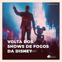 Disney anuncia volta dos shows de fogos nos parques de Orlando e Califórnia