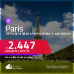 Seleção de Passagens para <strong>PARIS</strong>! A partir de R$ 2.447, ida e volta, c/ taxas! Datas para viajar a partir de Nov/21 até MAIO/22!