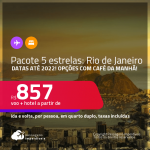 <strong>PASSAGEM + HOTEL 5 ESTRELAS</strong> com <strong>CAFÉ DA MANHÃ</strong> no <strong>RIO DE JANEIRO</strong>! A partir de R$ 857, por pessoa, quarto duplo, c/ taxas! Datas até 2022! Em até 10x SEM JUROS!
