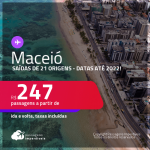 Programe sua viagem para Milagres, Barra de São Miguel e Maragogi! Passagens para <strong>MACEIÓ</strong>! A partir de R$ 247, ida e volta, c/ taxas! Datas até 2022!