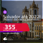 Programe sua viagem para Morro de São Paulo, Praia do Forte e mais! Passagens para <strong>SALVADOR</strong>! A partir de R$ 355, ida e volta, c/ taxas! Datas até 2022!